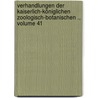 Verhandlungen der Kaiserlich-Königlichen Zoologisch-Botanischen ., Volume 41 by Gesellschaft In Wien Zoologisch-Botanische