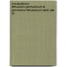 Vocabularium Litthuanico-germanicum et Germanico-litthuanicum darin alle im . door Wilhelm Haack Friedrich