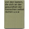 Von Den Lastern, Die Sich An Der Gesundheit Der Menschen Selbst Rächen U.s.w by Daniel Langhans