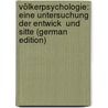 Völkerpsychologie: Eine Untersuchung Der Entwick  Und Sitte (German Edition) door Wundt
