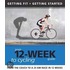 Your 12 Week Guide to Cycling: From Your Armchair to a 25 Km Race in 12 Weeks