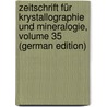 Zeitschrift Für Krystallographie Und Mineralogie, Volume 35 (German Edition) by Groth Paul