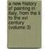 A New History Of Painting In Italy, From The Ii To The Xvi Century (volume 3)