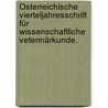 Österreichische Vierteljahresschrift für wissenschaftliche Veterinärkunde. door Onbekend