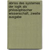 Abriss des Systemes der Logik als Philosophischer Wissenschaft, zweite Ausgabe door Karl Christian Friedrich Krause