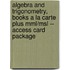Algebra And Trigonometry, Books A La Carte Plus Mml/msl -- Access Card Package