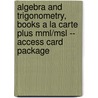 Algebra And Trigonometry, Books A La Carte Plus Mml/msl -- Access Card Package by Judith A. Penna