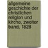 Allgemeine Geschichte der christlichen Religion und Kirche, Zweiter Band, 1828