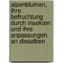 Alpenblumen, Ihre Befruchtung Durch Insekten Und Ihre Anpassungen an Dieselben