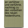 An Verführer und Verführte. Nachtrag zu den Vorbothen des neuen Heidenthums. by Unknown