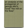 An analysis of the protagonist of George Eliot's novel "The Mill on the Floss" by Nadine Stahlberg