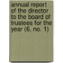 Annual Report of the Director to the Board of Trustees for the Year (6, No. 1)