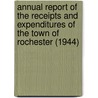 Annual Report of the Receipts and Expenditures of the Town of Rochester (1944) door Rochester