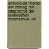 Antonio da Viterbo: Ein Beitrag zur Geschichte der umbrischen Malerschule um .