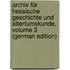 Archiv Für Hessische Geschichte Und Altertumskunde, Volume 3 (German Edition)