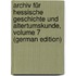Archiv Für Hessische Geschichte Und Altertumskunde, Volume 7 (German Edition)
