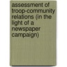 Assessment of Troop-Community Relations (in the Light of a Newspaper Campaign) door United States American Affairs