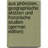 Aus Phönizien, Geographische Skizzen Und Historische Studien (German Edition)