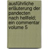 Ausführliche Erläuterung der Pandecten nach Hellfeld; ein Commentar Volume 5 by Christian Friedrich Von Gluck