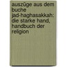 Auszüge Aus Dem Buche Jad-haghasakkah: Die Starke Hand, Handbuch Der Religion door Moses Maimonides
