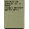Bedeutung Und Gebrauch Von . Bei Homer: Inaugural-Dissertatin (German Edition) by Ansems Bernard