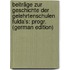 Beiträge Zur Geschichte Der Gelehrtenschulen Fulda's: Progr. (German Edition)