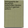 Bibliographie Der Deutschen Zeitschriften-Literatur, Volume 4 (German Edition) door Felix Dietrich