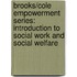 Brooks/Cole Empowerment Series: Introduction to Social Work and Social Welfare