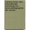 Camera-kunst: Eine internationale Sammlung von Kunst-photographien der Neuzeit by Juhl Ernst