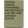 Christian Science; Menneskets Herredomme [!] Over Det Onde. (Christian Science door Edward Ancel Kimball
