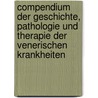 Compendium der Geschichte, Pathologie und Therapie der venerischen Krankheiten door Wilhelm Müller Friedrich
