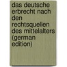 Das Deutsche Erbrecht Nach Den Rechtsquellen Des Mittelalters (German Edition) door Siegel Heinrich