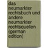 Das Neumarkter Rechtsbuch Und Andere Neumarkter Rechtsquellen (German Edition)