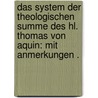 Das System der theologischen Summe des hl. Thomas von Aquin: Mit Anmerkungen . door Portmann A.
