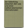 Der Bilderkrieg Zwischen Den Usa Und Einer Radikal-islamischen Internationalen door Julian Opitz