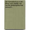Der Formalismus In Der Lehre Vom Staate: Ein Rechts-philosophischer Versuch... door G. Von Mehring