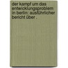 Der Kampf um das Entwicklungsproblem in Berlin: Ausführlicher Bericht über . by Wasmann Erich