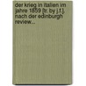 Der Krieg In Italien Im Jahre 1859 [tr. By J.f.]. Nach Der Edinburgh Review... door Onbekend