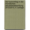 Der Kurzvortrag in der mündlichen Steuerberaterprüfung 2012/2013, 4. Auflage door Thomas Fränznick