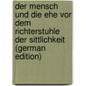 Der Mensch Und Die Ehe Vor Dem Richterstuhle Der Sittlichkeit (German Edition) door Marr Wilhelm