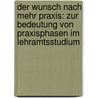 Der Wunsch Nach Mehr Praxis: Zur Bedeutung Von Praxisphasen Im Lehramtsstudium door Livia Makrinus