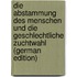 Die Abstammung Des Menschen Und Die Geschlechtliche Zuchtwahl (German Edition)