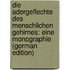 Die Adergeflechte des menschlichen Gehirnes: eine Monographie (German Edition)