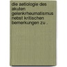 Die Aetiologie des akuten Gelenkrheumatismus nebst kritischen Bemerkungen zu . door Menzer Arthur