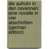 Die Aufruhr in Den Cevennen: Eine Novelle in Vier Abschnitten (German Edition) door Tieck Ludwig
