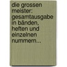 Die Grossen Meister: Gesamtausgabe In Bänden, Heften Und Einzelnen Nummern... door Hartel