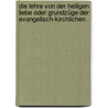 Die Lehre von der Heiligen Liebe oder Grundzüge der Evangelisch-kirchlichen . by Sartorius Ernst