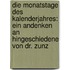 Die Monatstage des Kalenderjahres: Ein Andenken an Hingeschiedene von Dr. Zunz