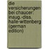 Die Versicherungen Bei Chaucer: Inaug.-Diss. Halle-Wittenberg (German Edition)