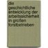 Die geschichtliche Entwicklung der Arbeitssicherheit in großen Forstbetrieben